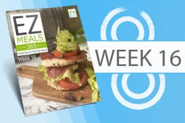 EZ Meals 365 – Week 16 (Module 4)