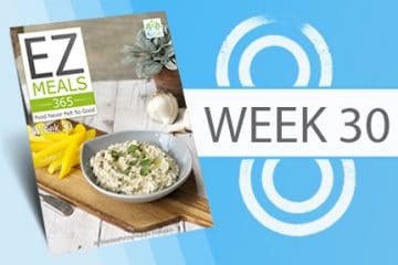 EZ Meals 365 – Week 30 (Module 8)