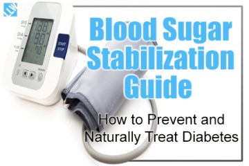 Blood Sugar Stabilization Guide – How to Prevent and Naturally Treat Diabetes