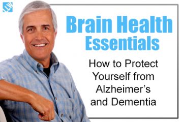 Brain Health Essentials – How to Protect Yourself from Alzheimer’s and Dementia