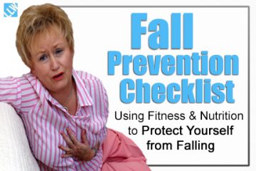 Fall Prevention Checklist  – Using Fitness & Nutrition to Protect Yourself from Falling