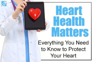 Heart Health Matters – Everything You Need to Know to Protect Your Heart