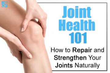 Joint Health 101 – How to Repair and Strengthen Your Joints Naturally