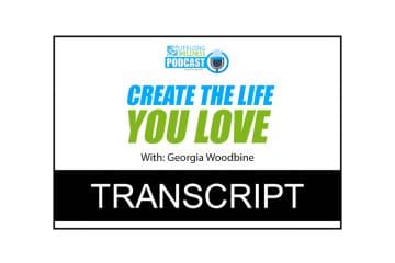 Georgia Woodbine – Create The Life You Love Transcript