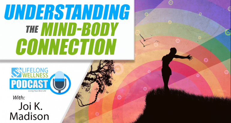 Understanding the Mind-Body Connection