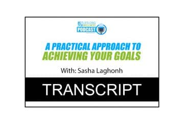 Sasha Laghonh – A Practical Approach To Achieving Your Goals Transcript