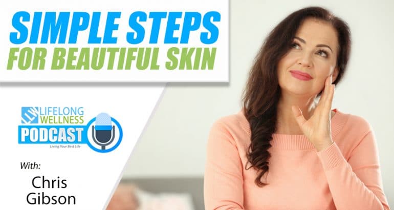 Simple Steps for Beautiful Skin