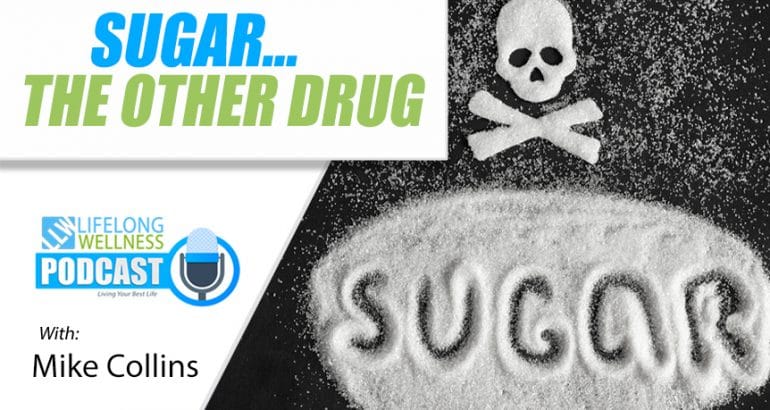 Sugar... The Other Drug