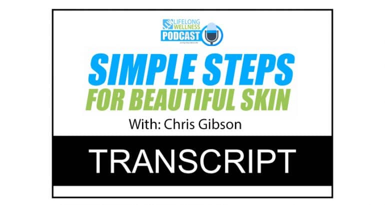 Simple Steps for Beautiful Skin Transcript