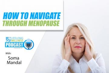 Soma Mandal – How To Navigate Through Menopause