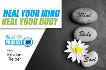 Kristian Reiber – Heal Your Mind Heal Your Body