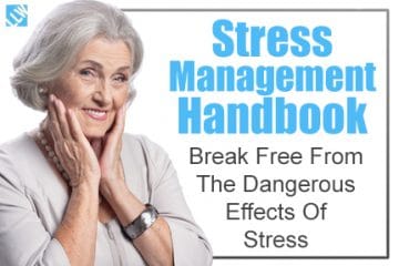 Stress Management Handbook: Break Free From the Dangerous Effects of Stress