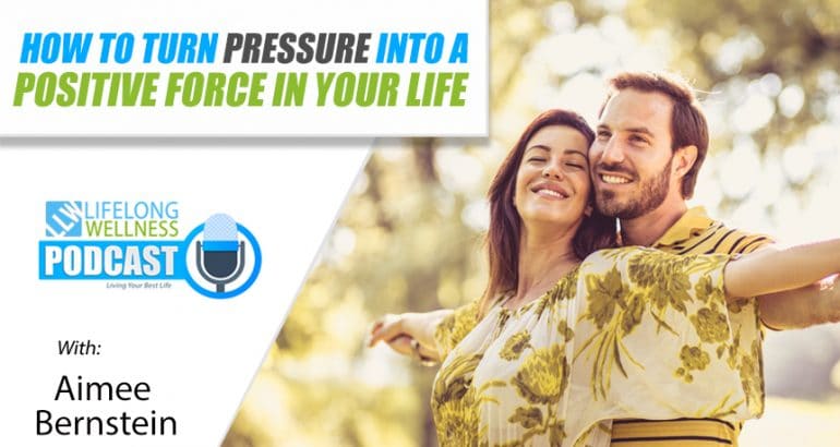 How to Turn Pressure Into a Positive Force In Your Life