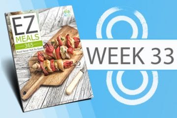 EZ Meals 365 – Week 33 (Module 9)