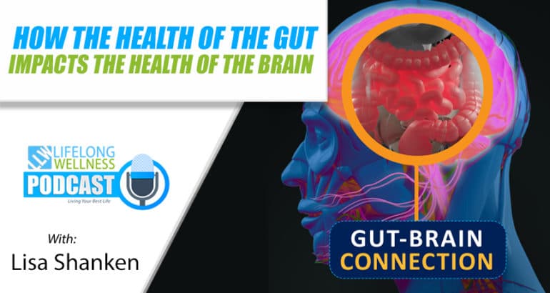 How the Health of the Gut Impacts the Health of the Brain