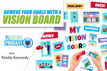 Achieve Your Goals With a Vision Board with Kristie Kennedy