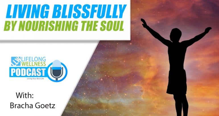 Living Blissfully by Nourishing the Soul