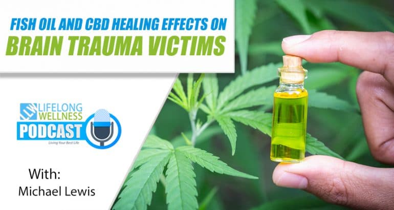 Fish Oil and CBD Healing Effects on Brain Trauma Victims