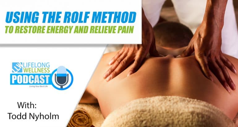 Using the Rolf Method to Restore Energy and Relieve Pain